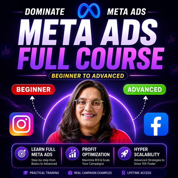 Basic To Advance Meta Ads Course By Damini Tripathi