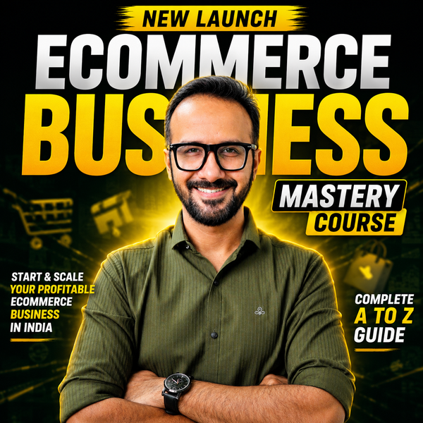 Ecom Business Mastery Course
